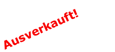 Ausverkauft!